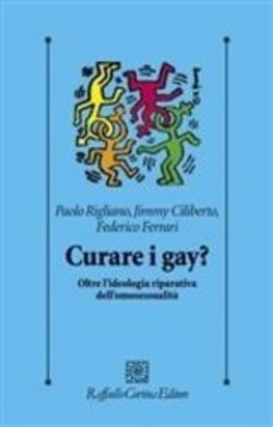 curare i gay? oltre l'ideologia riparativa dell'omosessualità