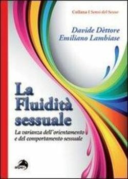 la fluidità sessuale. La varianza dell'orientamento e del comportamento  sessuale