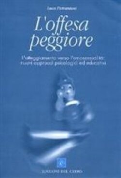 L'offesa peggiore. L'atteggiamento verso l'omosessualità