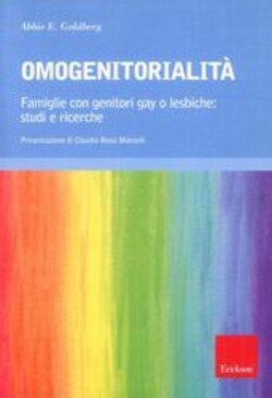 OMOGENITORIALITA'. FAMIGLIE CON GENITORI GAY O LESBICHE: STUDI E RICERCHE